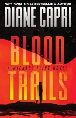 Sentieri di sangue: Un romanzo di Michael Flint - Blood Trails: A Michael Flint Novel