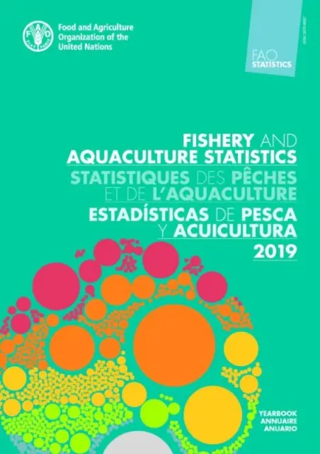 Annuario FAO delle statistiche della pesca e dell'acquacoltura 2019 (Edizione trilingue) - FAO Yearbook of Fishery and Aquaculture Statistics 2019 (Trilingual Edition)