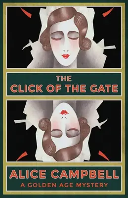 Il clic del cancello: Un mistero dell'età dell'oro - The Click of the Gate: A Golden Age Mystery