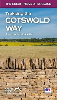 Trekking sulla Cotswold Way: Guida al trekking a due vie con mappe OS 1:25k: 18 itinerari diversi - Trekking the Cotswold Way: Two-Way Trekking Guide with OS 1:25k Maps: 18 Different Itineraries