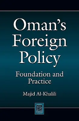 La politica estera dell'Oman: Fondazione e pratica - Oman's Foreign Policy: Foundation and Practice