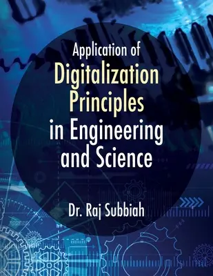 Applicazione dei principi di digitalizzazione nell'ingegneria e nella scienza - Application of Digitalization Principles in Engineering and Science