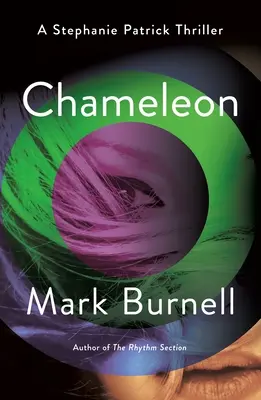 Camaleonte: Un thriller di Stephanie Patrick - Chameleon: A Stephanie Patrick Thriller