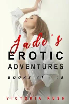 Le avventure erotiche di Jade: Libri 41 - 46 - Jade's Erotic Adventures: Books 41 - 46