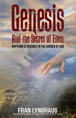 Genesi e il segreto dell'Eden: Tutto è possibile nel giardino di Dio - Genesis And the Secret of Eden: Anything is possible in the garden of God