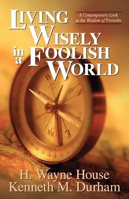 Vivere con saggezza in un mondo stolto: Uno sguardo contemporaneo alla saggezza dei Proverbi - Living Wisely in a Foolish World: A Contemporary Look at the Wisdom of Proverbs