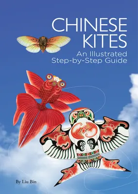 Aquiloni cinesi - Una guida illustrata passo per passo - Chinese Kites - An Illustrated Step-by-Step Guide