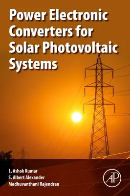 Convertitori elettronici di potenza per sistemi solari fotovoltaici - Power Electronic Converters for Solar Photovoltaic Systems