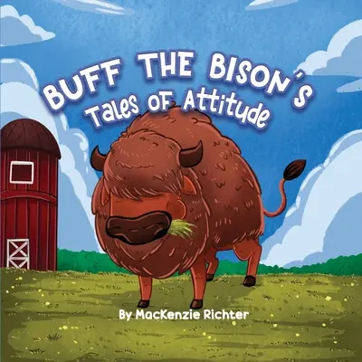 I racconti di Buff the Bison, il bisonte dell'atteggiamento - Buff the Bison's Tales of Attitude