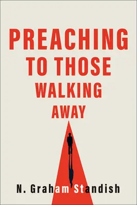 Predicare a chi si allontana - Preaching to Those Walking Away
