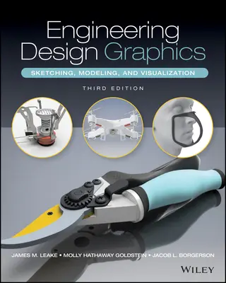 Grafica della progettazione ingegneristica: Schizzi, modellazione e visualizzazione, 3a edizione - Engineering Design Graphics: Sketching, Modeling, and Visualization, 3rd edition