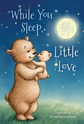 Mentre tu dormi, piccolo amore (Imbottito) - While You Sleep, Little Love (Padded)
