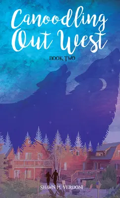 Canoodling Out West: Libro secondo - Canoodling Out West: Book Two