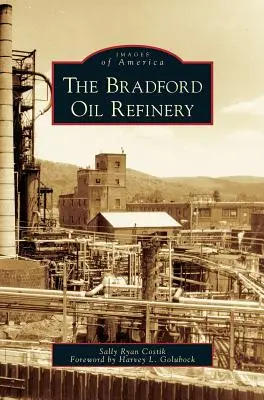 Raffineria di petrolio di Bradford - Bradford Oil Refinery