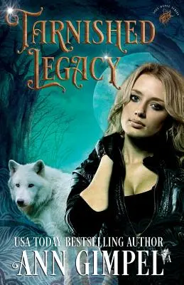 Tarnished Legacy: Romanticismo paranormale mutaforma - Tarnished Legacy: Shifter Paranormal Romance