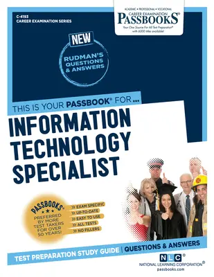 Specialista in tecnologie dell'informazione (C-4193): Guida allo studio dei libretti, volume 4193 - Information Technology Specialist (C-4193): Passbooks Study Guidevolume 4193