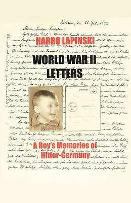 Lettere sulla Seconda Guerra Mondiale - I ricordi di un ragazzo sulla Germania hitleriana - World War II Letters - A Boy's Memories of Hitler-Germany
