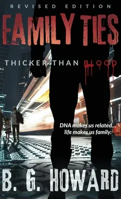 Edizione riveduta Legami di famiglia: Più spessi del sangue - Revised Edition Family Ties: Thicker Than Blood