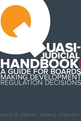 Manuale quasi giudiziario: Una guida per le commissioni che prendono decisioni in materia di regolamentazione dello sviluppo - Quasi Judicial Handbook: A Guide for Boards Making Development Regulation Decisions