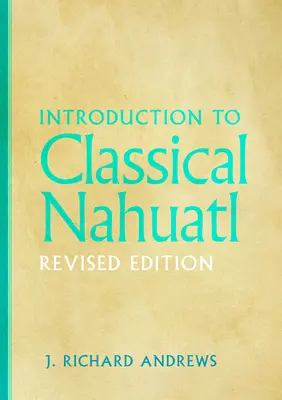Introduzione al nahuatl classico - Introduction to Classical Nahuatl