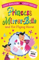 La principessa Mirror-Belle e il cavallo volante - Princess Mirror-Belle and the Flying Horse