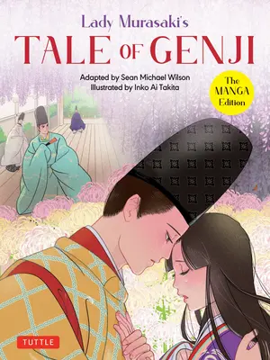 Il racconto di Genji di Lady Murasaki: edizione manga - Lady Murasaki's Tale of Genji: The Manga Edition