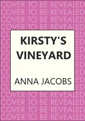 La vigna di Kirsty: Una storia che scalda il cuore dall'autrice di un bestseller da un milione di copie - Kirsty's Vineyard: A Heart Warming Story from the Million-Copy Bestselling Author