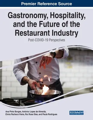Gastronomia, ospitalità e futuro della ristorazione: Prospettive post-COVID-19 - Gastronomy, Hospitality, and the Future of the Restaurant Industry: Post-COVID-19 Perspectives