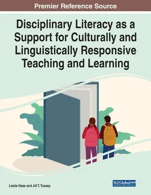 L'alfabetizzazione disciplinare come supporto per l'insegnamento e l'apprendimento culturalmente e linguisticamente reattivo - Disciplinary Literacy as a Support for Culturally and Linguistically Responsive Teaching and Learning