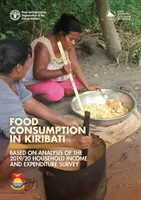 Consumi alimentari a Kiribati - sulla base dell'analisi dell'indagine sul reddito e la spesa delle famiglie 2019/20 - Food consumption in Kiribati - based on analysis of the 2019/20 household income and expenditure survey