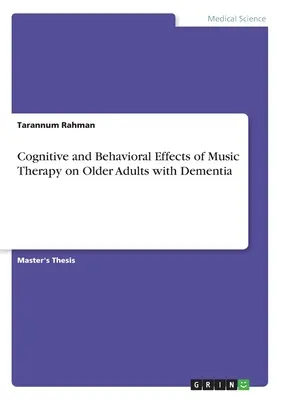 Effetti cognitivi e comportamentali della musicoterapia sugli anziani affetti da demenza - Cognitive and Behavioral Effects of Music Therapy on Older Adults with Dementia