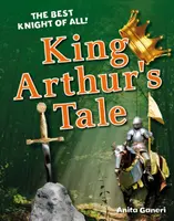 Il racconto di Re Artù - Età 6-7 anni, lettori medi - King Arthur's Tale - Age 6-7, average readers