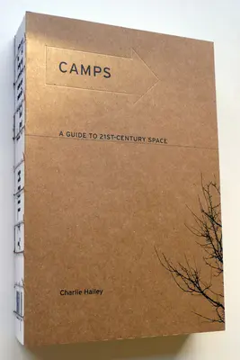 Campi: Guida allo spazio del XXI secolo - Camps: A Guide to 21st-Century Space
