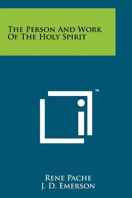 La persona e l'opera dello Spirito Santo - The Person And Work Of The Holy Spirit
