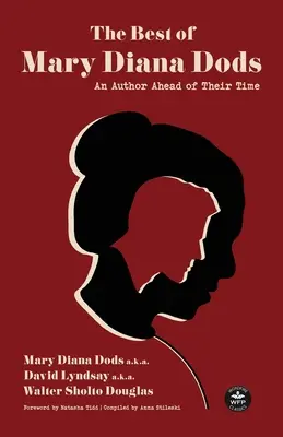 Il meglio di Mary Diana Dods: Opere raccolte di un'autrice in anticipo sui tempi - The Best of Mary Diana Dods: Collected Works from an Author Ahead of Their Time