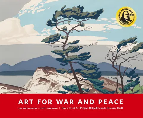 Arte per la guerra e la pace: Come un grande progetto di arte pubblica ha aiutato il Canada a scoprire se stesso - Art for War and Peace: How a Great Public Art Project Helped Canada Discover Itself