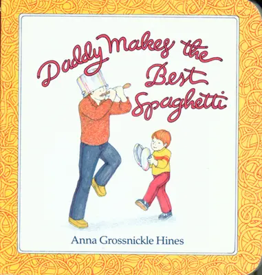 Papà fa gli spaghetti migliori - Daddy Makes the Best Spaghetti
