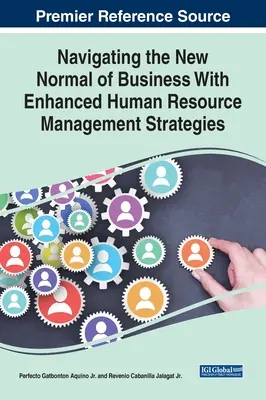 Navigare nella nuova normalità del business con strategie di gestione delle risorse umane migliorate - Navigating the New Normal of Business With Enhanced Human Resource Management Strategies