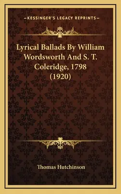 Ballate liriche di William Wordsworth e S. T. Coleridge, 1798 (1920) - Lyrical Ballads by William Wordsworth and S. T. Coleridge, 1798 (1920)
