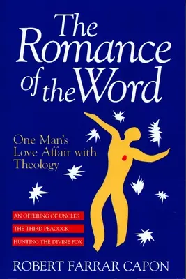 Il romanticismo della parola: La storia d'amore di un uomo con la teologia - The Romance of the Word: One Man's Love Affair with Theology
