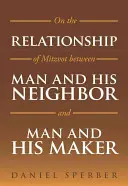 Sul rapporto delle Mitzvot tra l'uomo e il suo prossimo e l'uomo e il suo Creatore - On the Relationship of Mitzvot Between Man and His Neighbor and Man and His Maker