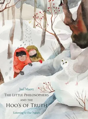 I piccoli filosofi e gli Hoo della verità: ascoltare la nostra natura - The Little Philosophers and the Hoo's of Truth: Listening to Our Nature