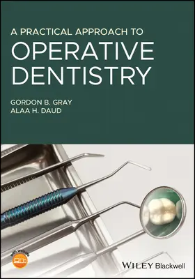 Un approccio pratico all'odontoiatria operativa - A Practical Approach to Operative Dentistry
