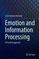 Emozioni ed elaborazione delle informazioni: Un approccio pratico - Emotion and Information Processing: A Practical Approach