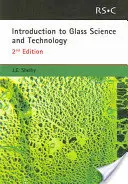 Introduzione alla scienza e alla tecnologia del vetro: Rsc - Introduction to Glass Science and Technology: Rsc