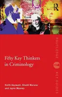 Cinquanta pensatori chiave della criminologia - Fifty Key Thinkers in Criminology