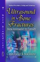 Gli ultrasuoni nelle fratture ossee - Dalla valutazione alla terapia - Ultrasound in Bone Fractures - From Assessment to Therapy