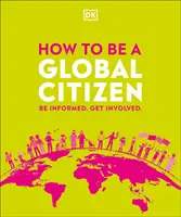 Come essere un cittadino globale - Informati. Impegnati. - How to be a Global Citizen - Be Informed. Get Involved.