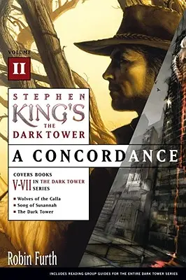La Torre Nera di Stephen King: Una Concordanza, Volume II - Stephen King's the Dark Tower: A Concordance, Volume II