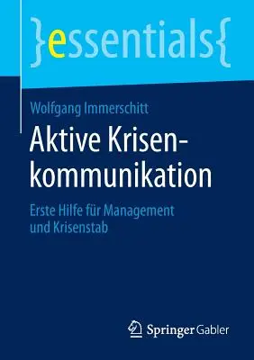 Aktive Krisenkommunikation: Un aiuto prezioso per la gestione e la gestione dei clienti - Aktive Krisenkommunikation: Erste Hilfe Fr Management Und Krisenstab
